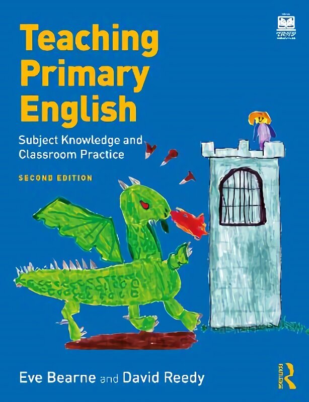 Teaching Primary English: Subject Knowledge and Classroom Practice 2nd edition hinta ja tiedot | Yhteiskunnalliset kirjat | hobbyhall.fi