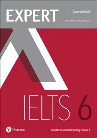 Expert IELTS Band 6 Student's Book with Online Audio hinta ja tiedot | Vieraiden kielten oppimateriaalit | hobbyhall.fi