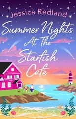 Summer Nights at The Starfish Café: The uplifting, romantic read from Jessica Redland hinta ja tiedot | Fantasia- ja scifi-kirjallisuus | hobbyhall.fi