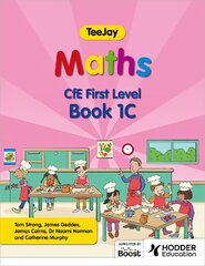 TeeJay Maths CfE First Level Book 1C Second Edition hinta ja tiedot | Nuortenkirjat | hobbyhall.fi