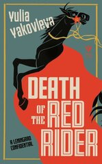 Death of the Red Rider: A Leningrad Confidential hinta ja tiedot | Fantasia- ja scifi-kirjallisuus | hobbyhall.fi