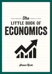 Little Book of Economics: A Pocket Guide to the Key Concepts, Theories and Thinkers You Need to Know hinta ja tiedot | Talouskirjat | hobbyhall.fi