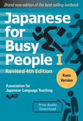 Japanese for Busy People 1 - Kana Edition: Revised 4th Edition hinta ja tiedot | Vieraiden kielten oppimateriaalit | hobbyhall.fi