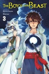 Boy and the Beast, Vol. 3 (manga) hinta ja tiedot | Fantasia- ja scifi-kirjallisuus | hobbyhall.fi