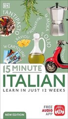 15 Minute Italian: Learn in Just 12 Weeks hinta ja tiedot | Vieraiden kielten oppimateriaalit | hobbyhall.fi