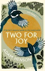 Two for Joy: The untold ways to enjoy the countryside hinta ja tiedot | Terveys- ja ravitsemuskirjat | hobbyhall.fi