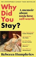 Why Did You Stay?: The instant Sunday Times bestseller: A memoir about self-worth hinta ja tiedot | Elämäntaitokirjat | hobbyhall.fi