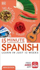 15 Minute Spanish: Learn in Just 12 Weeks hinta ja tiedot | Vieraiden kielten oppimateriaalit | hobbyhall.fi