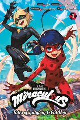 Miraculous: Tales of Ladybug & Cat Noir (Manga) 1 hinta ja tiedot | Fantasia- ja scifi-kirjallisuus | hobbyhall.fi