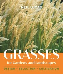 Grasses for Gardens and Landscapes hinta ja tiedot | Puutarhakirjat | hobbyhall.fi