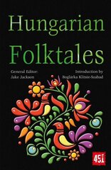 Hungarian Folktales New edition hinta ja tiedot | Fantasia- ja scifi-kirjallisuus | hobbyhall.fi