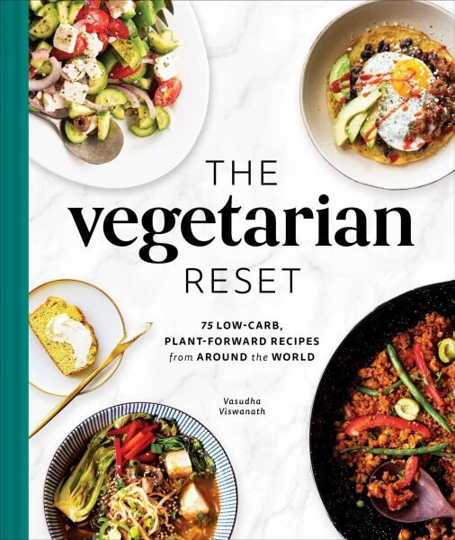 Vegetarian Reset: 75 Low-Carb, Plant-Forward Recipes from Around the World hinta ja tiedot | Keittokirjat | hobbyhall.fi