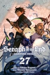 Seraph of the End, Vol. 27: Vampire Reign hinta ja tiedot | Fantasia- ja scifi-kirjallisuus | hobbyhall.fi