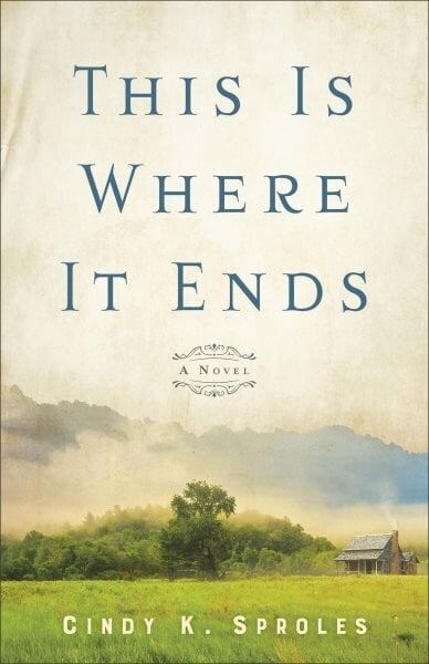 This Is Where It Ends A Novel