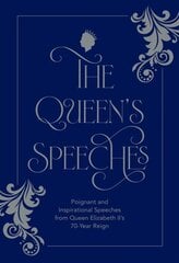 Queen's Speeches: Poignant and Inspirational Speeches from Queen Elizabeth IIs 70-Year Reign hinta ja tiedot | Runokirjat | hobbyhall.fi