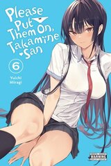 Please Put Them On, Takamine-san, Vol. 6 hinta ja tiedot | Fantasia- ja scifi-kirjallisuus | hobbyhall.fi