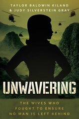 Unwavering: The Wives Who Fought to Ensure No Man is Left Behind hinta ja tiedot | Historiakirjat | hobbyhall.fi