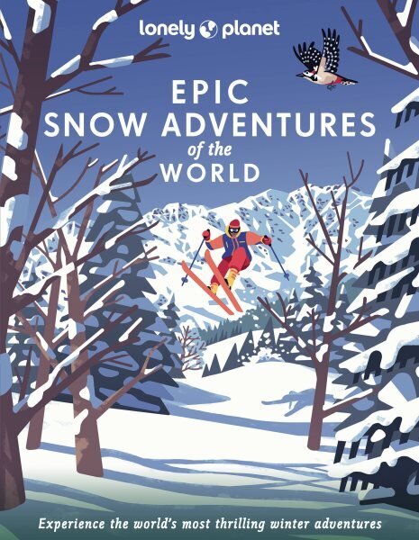 Lonely Planet Epic Snow Adventures of the World hinta ja tiedot | Matkakirjat ja matkaoppaat | hobbyhall.fi