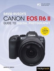 David Busch's Canon EOS R6 II Guide to Digital SLR Photography hinta ja tiedot | Valokuvakirjat | hobbyhall.fi