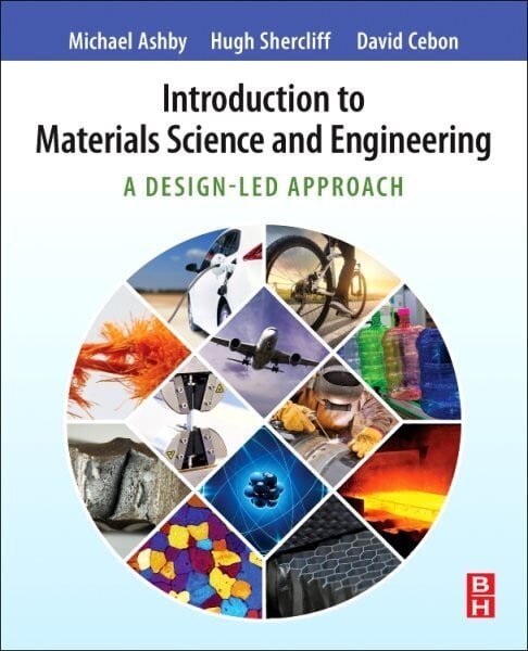 Introduction to Materials Science and Engineering: A Design-Led Approach hinta ja tiedot | Yhteiskunnalliset kirjat | hobbyhall.fi