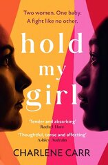 Hold My Girl: The 2023 book everyone is talking about, perfect for fans of Celeste Ng, Liane Moriarty and Jodi Picoult hinta ja tiedot | Fantasia- ja scifi-kirjallisuus | hobbyhall.fi