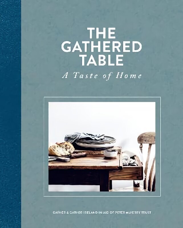 Gathered Table: A Taste of Home hinta ja tiedot | Keittokirjat | hobbyhall.fi