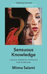 Sensuous Knowledge: A Black Feminist Approach for Everyone hinta ja tiedot | Historiakirjat | hobbyhall.fi