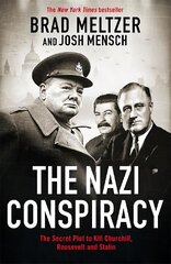 Nazi Conspiracy: The Secret Plot to Kill Churchill, Roosevelt and Stalin hinta ja tiedot | Historiakirjat | hobbyhall.fi