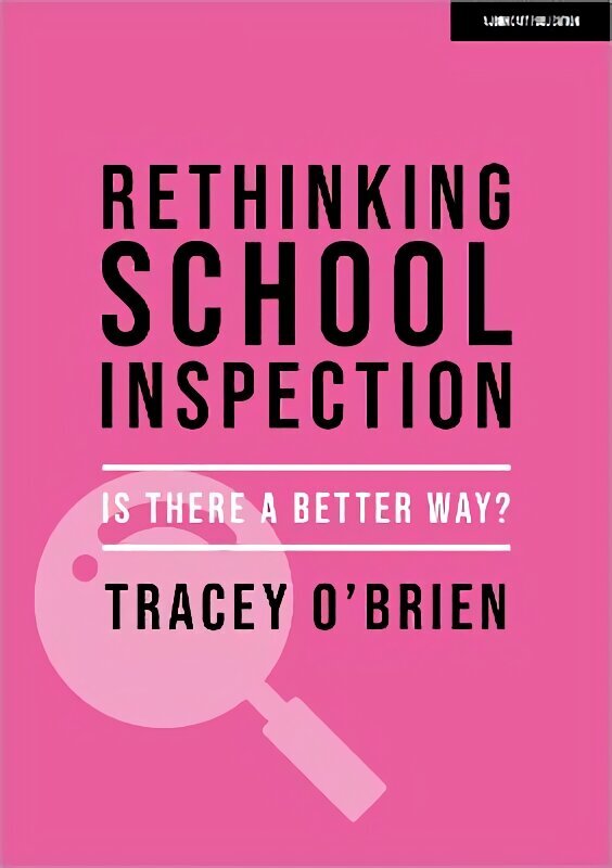 Rethinking school inspection: Is there a better way? hinta ja tiedot | Yhteiskunnalliset kirjat | hobbyhall.fi