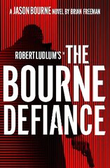 Robert Ludlum's The Bourne Defiance hinta ja tiedot | Fantasia- ja scifi-kirjallisuus | hobbyhall.fi