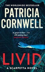 Livid: The chilling Kay Scarpetta thriller hinta ja tiedot | Fantasia- ja scifi-kirjallisuus | hobbyhall.fi