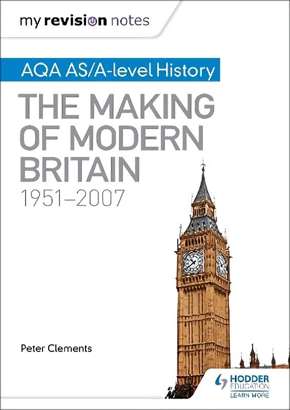 My Revision Notes: AQA AS/A-level History: The Making of Modern Britain, 19512007 hinta ja tiedot | Historiakirjat | hobbyhall.fi