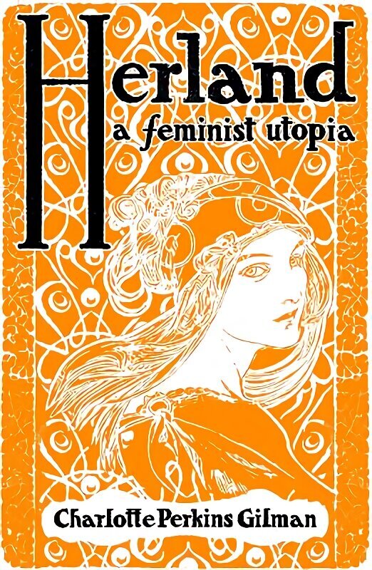 Herland: A Feminist Utopia hinta ja tiedot | Fantasia- ja scifi-kirjallisuus | hobbyhall.fi