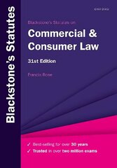 Blackstone's Statutes on Commercial & Consumer Law 31st Revised edition hinta ja tiedot | Talouskirjat | hobbyhall.fi