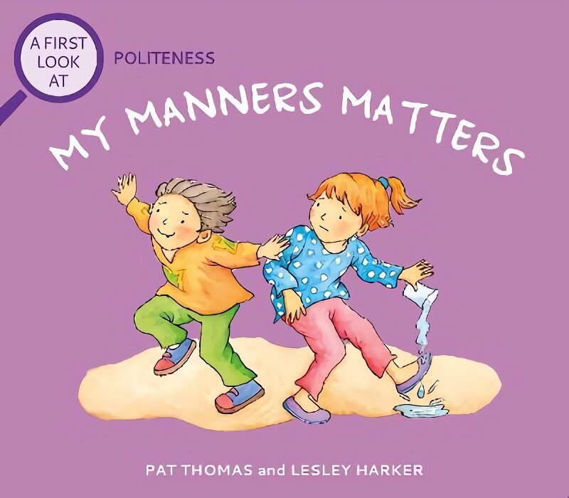 First Look At: Politeness: My Manners Matter hinta ja tiedot | Vauvakirjat | hobbyhall.fi