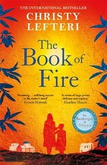 Book of Fire: The moving, captivating and unmissable new novel from the author of THE BEEKEEPER OF ALEPPO hinta ja tiedot | Fantasia- ja scifi-kirjallisuus | hobbyhall.fi