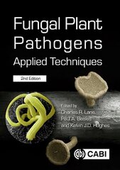 Fungal Plant Pathogens: Applied Techniques 2nd edition hinta ja tiedot | Yhteiskunnalliset kirjat | hobbyhall.fi