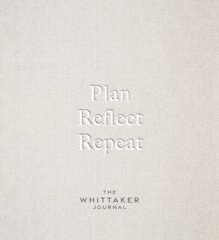 Plan, Reflect, Repeat: The Whittaker Journal hinta ja tiedot | Elämäntaitokirjat | hobbyhall.fi