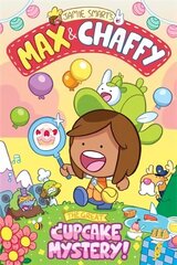 Max and Chaffy 2: The Great Cupcake Mystery hinta ja tiedot | Nuortenkirjat | hobbyhall.fi