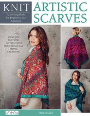 Knit Artistic Shawls: 15 Special Colour Work Designs. Exclusive Knitting Instructions for Triangular Shawl Creations. A Knitting Book for Beginners and Advanced hinta ja tiedot | Terveys- ja ravitsemuskirjat | hobbyhall.fi