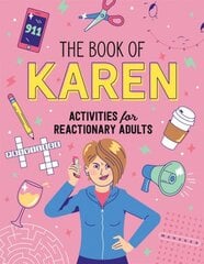 Book of Karen: Activities for Reactionary Adults hinta ja tiedot | Fantasia- ja scifi-kirjallisuus | hobbyhall.fi