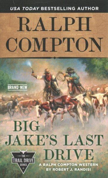 Ralph Compton Big Jake's Last Drive