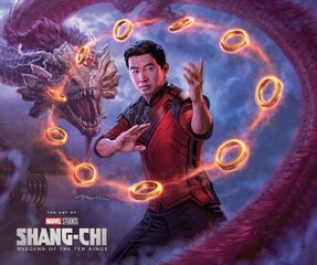 Marvel Studios' Shang-Chi And The Legend Of The Ten Rings: The Art Of The Movie hinta ja tiedot | Fantasia- ja scifi-kirjallisuus | hobbyhall.fi