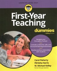 First-Year Teaching For Dummies hinta ja tiedot | Yhteiskunnalliset kirjat | hobbyhall.fi