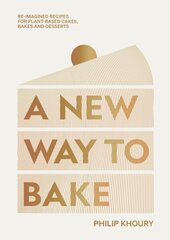 New Way to Bake: Re-imagined Recipes for Plant-based Cakes, Bakes and Desserts hinta ja tiedot | Keittokirjat | hobbyhall.fi