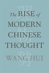 Rise of Modern Chinese Thought hinta ja tiedot | Historiakirjat | hobbyhall.fi