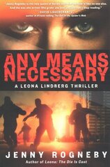 Any Means Necessary: A Leona Lindberg Thriller hinta ja tiedot | Fantasia- ja scifi-kirjallisuus | hobbyhall.fi