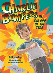 Charlie Bumpers vs. the End of the Year hinta ja tiedot | Nuortenkirjat | hobbyhall.fi