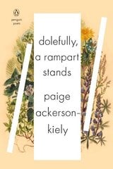 Dolefully, A Rampart Stands: Series: PENGUIN POETS hinta ja tiedot | Runokirjat | hobbyhall.fi