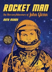 Rocket Man: The Mercury Adventure of John Glenn hinta ja tiedot | Nuortenkirjat | hobbyhall.fi